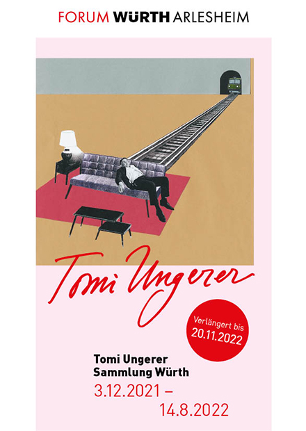 Tomi Ungerer. Sammlung Würth | 03.12.2021 - 20.11.2022 Tomi Ungerer. Sammlung Würth | 03.12.2021 - 20.11.2022