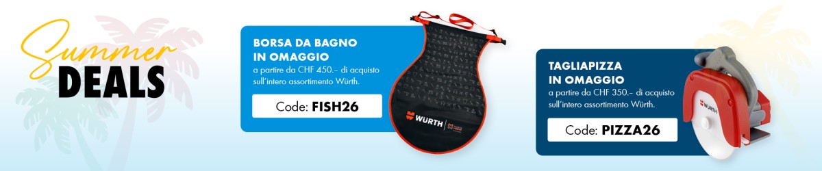 Würth Summer Deals 2026: Borsa da bagno in omaggio a partire da CHF 450.– con il codice FISH26 oppure tagliapizza in omaggio a partire da CHF 350.– con il codice PIZZA26, offerte valide dal 1° luglio al 31 agosto 2026.
